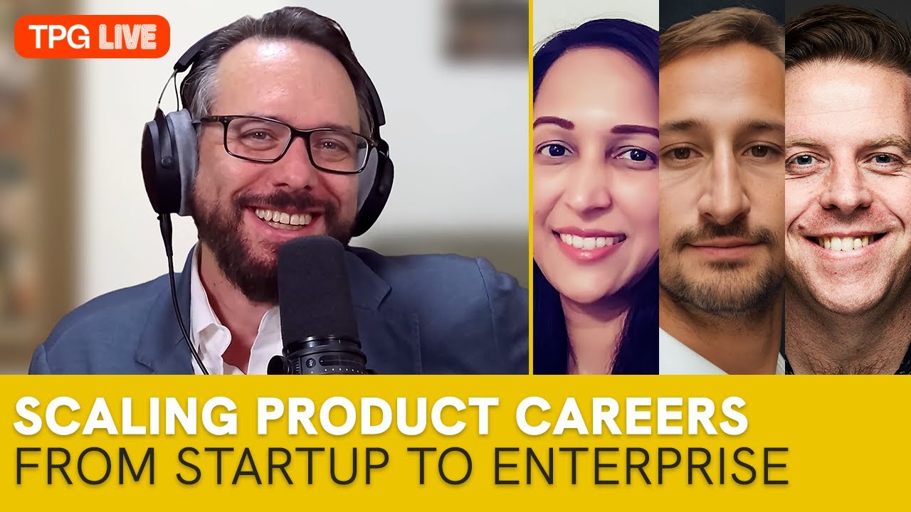 TPG Live: Scaling Product Careers: From Startup Tactics to Enterprise Strategy